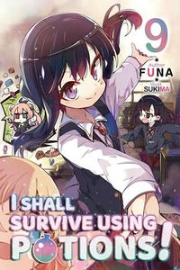 Cover image for I Shall Survive Using Potions! Volume 9 (Light Novel)