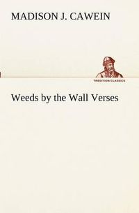 Cover image for Weeds by the Wall Verses