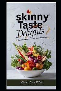 Cover image for Skinny Taste Delights