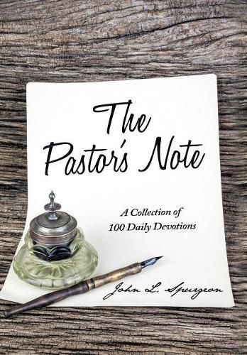 Cover image for The Pastor's Note: A Collection of 100 Daily Devotions