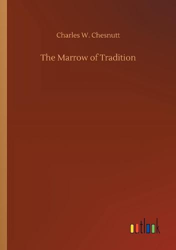 The Marrow of Tradition