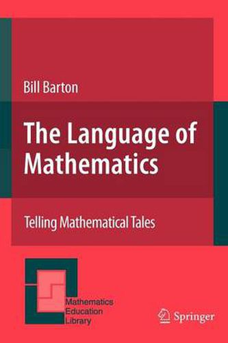 Cover image for The Language of Mathematics: Telling Mathematical Tales