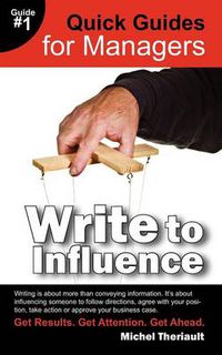 Cover image for Write To Influence - Quick Guides for Managers