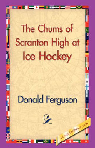 Cover image for The Chums of Scranton High at Ice Hockey