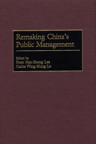 Cover image for Remaking China's Public Management