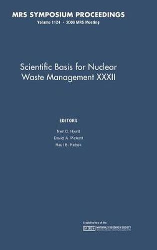 Cover image for Scientific Basis for Nuclear Waste Management XXXII: Volume 1124