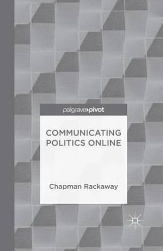 Cover image for Communicating Politics Online