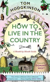 Cover image for How to Live in the Country: A Month-by-Month Guide