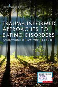 Cover image for Trauma-Informed Approaches to Eating Disorders