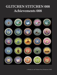 Cover image for Glitchen Stitchen 008 Achievements 008