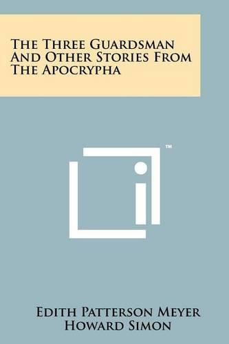 Cover image for The Three Guardsman and Other Stories from the Apocrypha