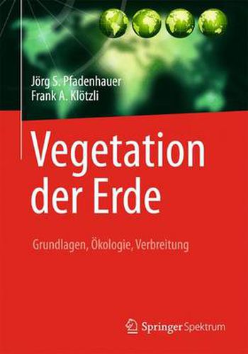 Cover image for Vegetation der Erde: Grundlagen, OEkologie, Verbreitung