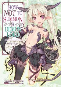 Cover image for How NOT to Summon a Demon Lord: Volume 3