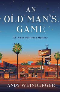 Cover image for An Old Man's Game: An Amos Parisman Mystery