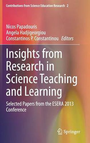 Cover image for Insights from Research in Science Teaching and Learning: Selected Papers from the ESERA 2013 Conference