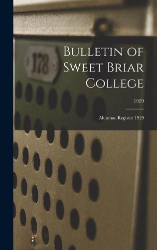 Cover image for Bulletin of Sweet Briar College: Alumnae Register 1929; 1929