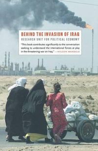 Cover image for Behind the Invasion of Iraq
