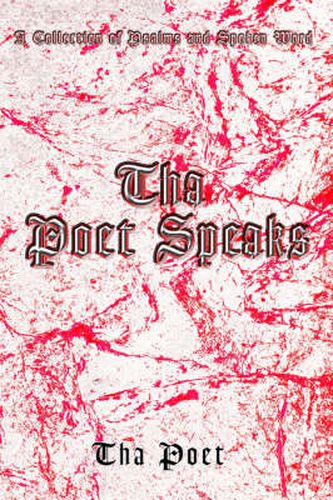 Cover image for Tha Poet Speaks: A Collection of Psalms and Spoken Word