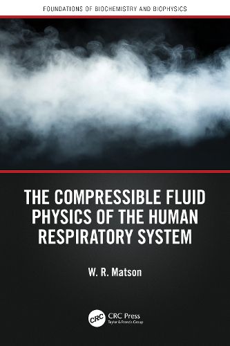Cover image for The Compressible Fluid Physics of the Human Respiratory System