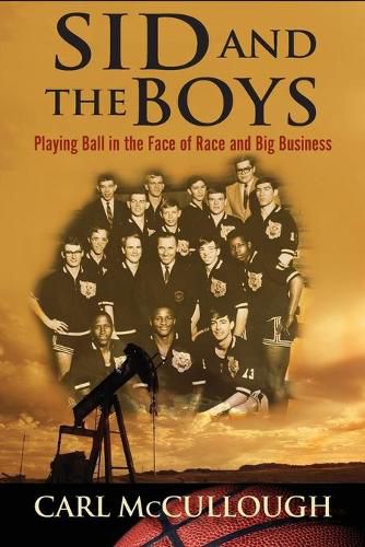 Cover image for Sid and the Boys: Playing Ball in the Face of Race and Big Business