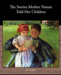 Cover image for The Stories Mother Nature Told Her Children