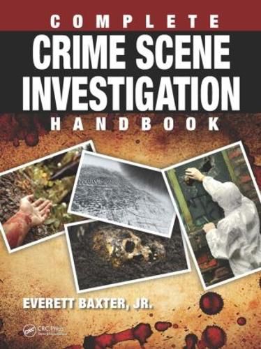 Cover image for Complete Crime Scene Investigation Handbook