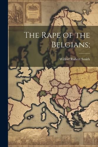 The Rape of the Belgians;