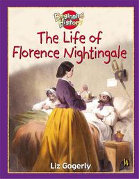 Cover image for Beginning History: The Life Of Florence Nightingale