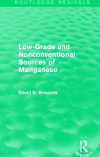 Cover image for Low-Grade and Nonconventional Sources of Manganese