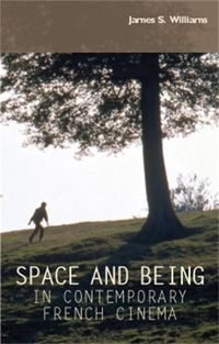 Cover image for Space and Being in Contemporary French Cinema