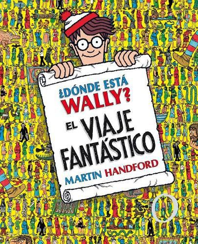 ?Donde esta Wally?: El viaje fantastico / ?Where's Waldo? The Fantastic Journey