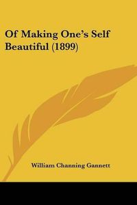 Cover image for Of Making One's Self Beautiful (1899)