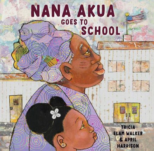 Cover image for Nana Akua Goes to School