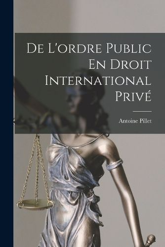 Cover image for De L'ordre Public En Droit International Prive