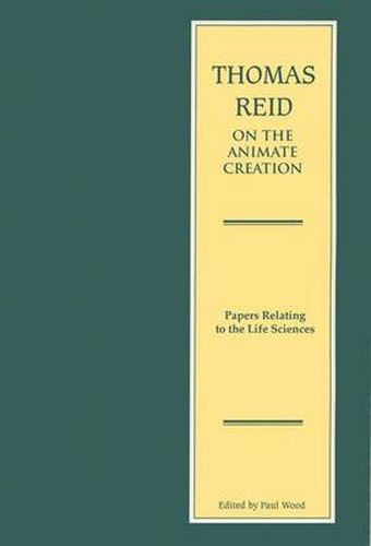 Thomas Reid on the Animate Creation: Papers Relating to the Life Sciences