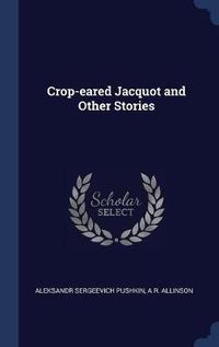 Cover image for Crop-Eared Jacquot and Other Stories