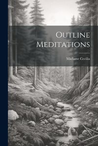 Cover image for Outline Meditations