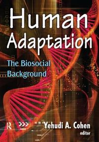 Cover image for Human Adaptation: The Biosocial Background