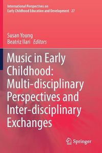 Cover image for Music in Early Childhood: Multi-disciplinary Perspectives and Inter-disciplinary Exchanges