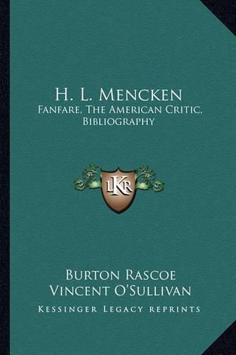 H. L. Mencken H. L. Mencken: Fanfare, the American Critic, Bibliography Fanfare, the American Critic, Bibliography