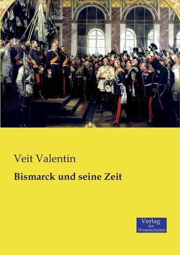 Cover image for Bismarck und seine Zeit