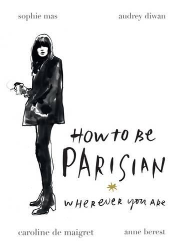 Cover image for How To Be Parisian Wherever You Are