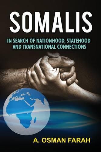 Cover image for Somalis: In Search of Nationhood, Statehood and Transnational Connections