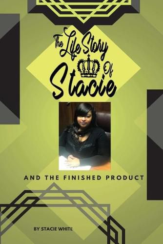 Cover image for The Life Story of Stacie and The Finished Product