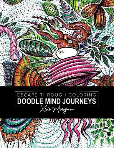 Cover image for Doodle Mind Journeys: Escape Through Coloring