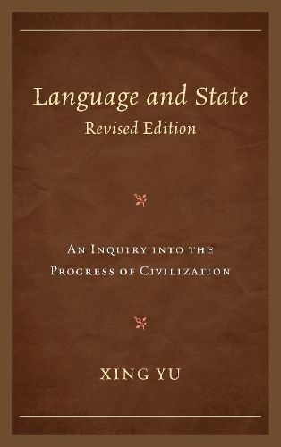 Cover image for Language and State: An Inquiry Into the Progress of Civilization