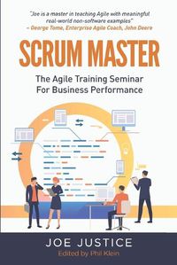 Cover image for Scrum Master: The Agile Training Seminar for Business Performance