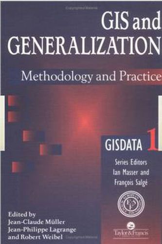 Cover image for Gis and Generalization: Methodology and Practice