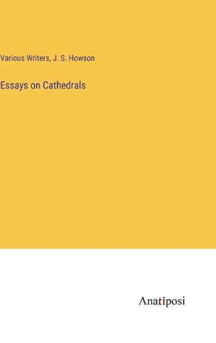 Cover image for Essays on Cathedrals