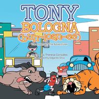 Cover image for Tony Bologna (Buh-Loan-Ee): The Dreamer, the Adventurer